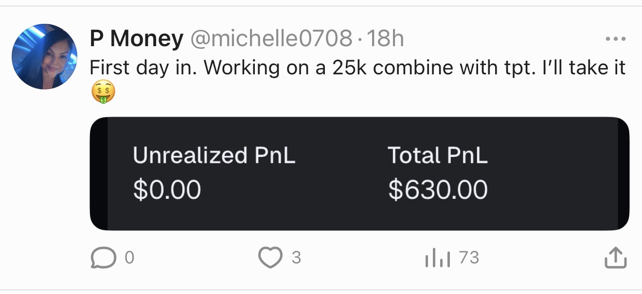 @michelle0708 β First day in β $630 total P&L on the 25K combine